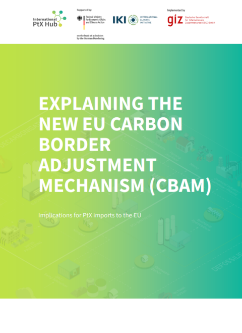 Explaining The New EU Carbon Border Adjustment Mechanism (CBAM) - PtX Hub